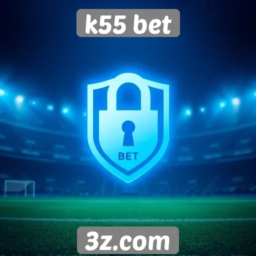 Segurança e confiabilidade na plataforma k55 bet